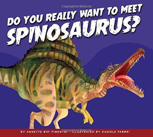 Cover of Do You Really Want to Meet Spinosaurus?