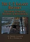 The C-5 Galaxy History: Crushing Setbacks, Decisive Achievements
