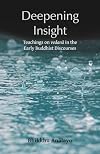 Deepening Insight: Teachings on vedanā in the Early Buddhist Discourses