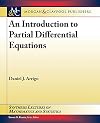 An Introduction to Partial Differential Equations (Synthesis Lectures on Mathematics and Statistics)