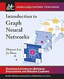 Introduction To Graph Neural Networks Synthesis Lectures On Artificial Intelligence And Machine Le