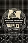 Einstein's Masterwork: 1915 and the General Theory of Relativity