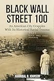 Black Wall Street 100 An American City Grapples With Its Historical Racial Trauma