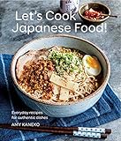 Lets Cook Japanese Food Everyday Recipes For Authentic Dishes