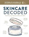 Skincare Decoded: The Practical Guide to Beautiful Skin