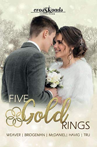 Five Gold Rings: Crossroads Collection 7: Five Precious Christmas Romances cover