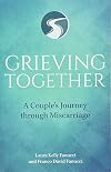 Grieving Together: A Couple's Journey through Miscarriage