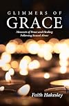 Glimmers of Grace: Moments of Peace and Healing Following Sexual Abuse