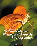 The Complete Guide To Macro And Closeup Photography