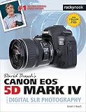 David Buschs Canon 5d Mark Iv Guide To Digital Slr Photography The David Busch Camera Guide Series