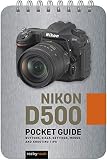 Nikon D500 Pocket Guide Buttons Dials Settings Modes And Shooting Tips The Pocket Guide Series For Photographers