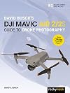 David Busch's DJI Mavic Air 2/2S Guide to Drone Photography (The David Busch Camera Guide Series)