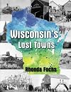 Wisconsin's Lost Towns
