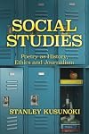 Social Studies: Poetry as History, Ethics, and Journalism