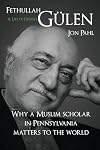 Fethullah Gulen: A Life of Hizmet