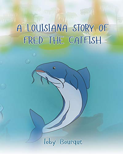 Cover of Louisiana Story of Fred the Catfish