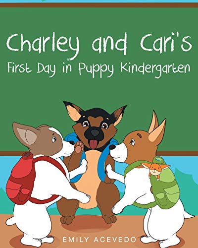 Cover of Charley and Cari's First Day in Puppy Kindergarten