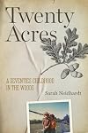 Twenty Acres: A Seventies Childhood in the Woods (Ozarks Studies)