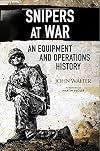 Snipers at War: An Equipment and Operations History