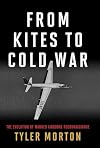 From Kites to Cold War: The Evolution of Manned Airborne Reconnaissance (History of Military Aviation)