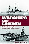 Warships After London: The End of the Treaty Era in the Five Major Fleets 1930&ndash;1936
