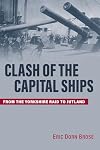 Clash of the Capital Ships: From the Yorkshire Raid to Jutland