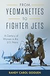 From Yeomanettes to Fighter Jets: A Century of Women in the U.S. Navy (Transforming War)