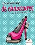 Livre De Coloriage De Chaussures Super Fun Pour Filles Ge 6 Ans