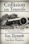 Collision on Tenerife: The How and Why of the World's Worst Aviation Disaster