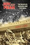 Joy and Fear: The Beatles, Chicago and the 1960s