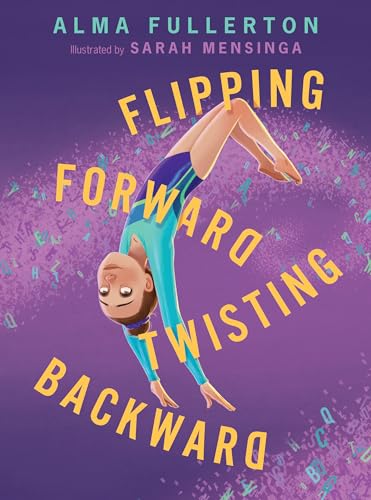 Flipping Forward Twisting Backward / by Fullerton, Alma