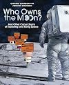 Who Owns the Moon?: And Other Conundrums of Exploring and Using Space