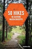 50 Hikes In Eastern Massachusetts Fifth Explorers 50 Hikes