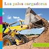 Las palas cargadoras (Spanish Edition)