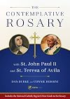 The Contemplative Rosary with St. John Paul II and St. Teresa of Avila