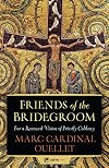 Friends of the Bridegroom: For a Renewed Vision of Priestly Celibacy