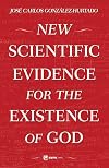 New Scientific Evidence for the Existence of God