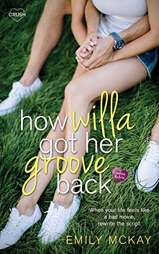 How Willa Got Her Groove Back (By: Emily McKay) cover
