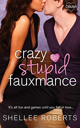Crazy, Stupid, Fauxmance book cover