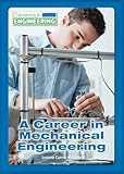 A Career In Mechanical Engineering Careers In Engineering