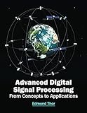 Advanced Digital Signal Processing From Concepts To Applications
