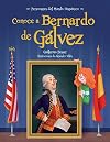 Conoce a Bernardo de Gálvez / Get to Know Bernardo de Gálvez (Spanish Edition) (Personajes Del Mundo Hispánico/ Historical Figures of the Hispanic World)