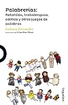Palabrerias: Retahilas, trabalenguas, Colmos y otros juegos de palabras (Serie Verde) (Spanish Edition)