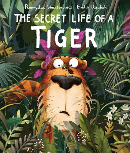 Cover of The secret life of a tiger