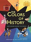 The Colors Of History How Colors Shaped The World
