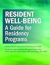 Resident Well-Being: A Guide for Residency Programs