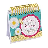 Too Blessed To Be Stressed Perpetual Calendar 365 Days Of Inspiration And Encouragement From Debora M Coty