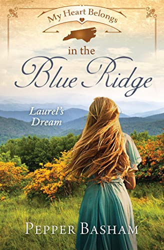 My Heart Belongs in the Blue Ridge: Laurel's Dream book cover