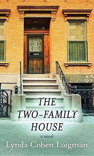 The Two-Family House by Loigman, Lynda Cohen