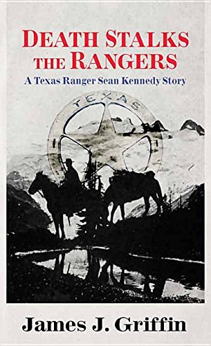 Death Stalks the Rangers by Griffin, James J
